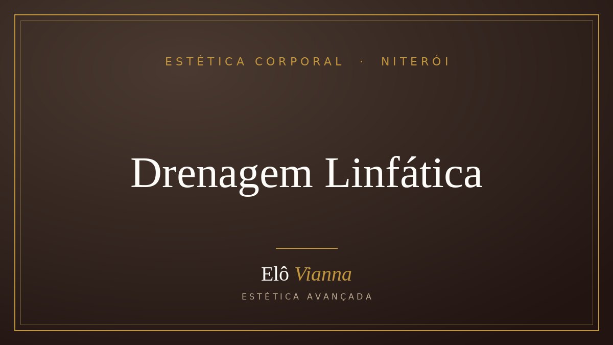 Drenagem Linfática em Niterói — Elô Vianna Estética Avançada