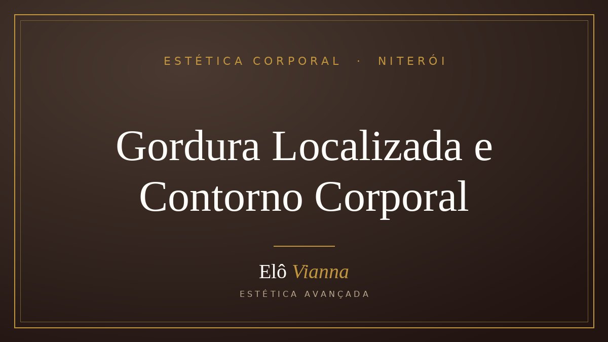 Gordura Localizada e Contorno Corporal em Niterói: protocolos combinados que funcionam