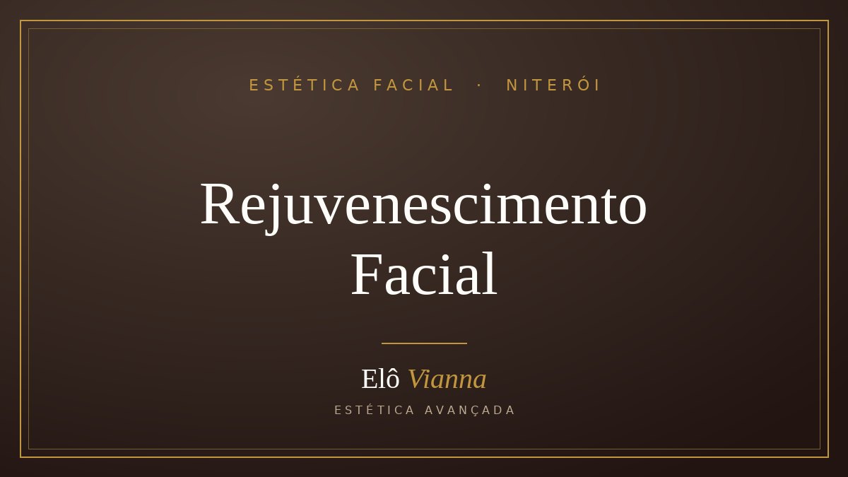 Rejuvenescimento Facial em Niterói — Elô Vianna Estética Avançada